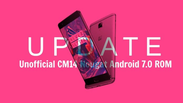 Install-CM14-Nougat-ROM-On-OnePlus-3-Android-7.0 Android 7.0 Nougat