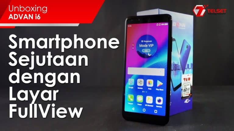 UNBOXING ADVAN i6 : Smartphone Sejutaan dengan Layar FullView