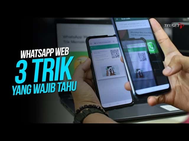 WhatsApp Web, 3 Trik yang Wajib Tahu