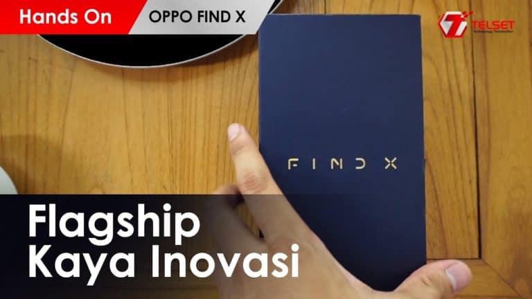 Hands On OPPO FIND X Indonesia : Flagship Kaya Inovasi