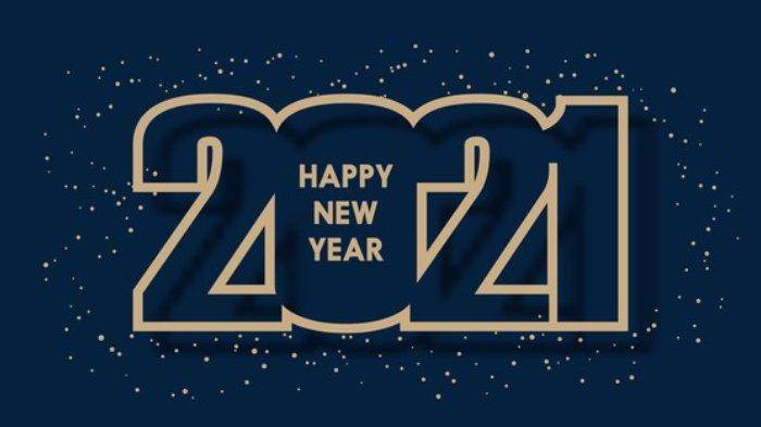 Kumpulan Ucapan Tahun Baru 2021, Bahasa Indonesia dan Inggris