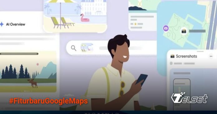 Fitur baru Google Maps untuk perencanaan liburan