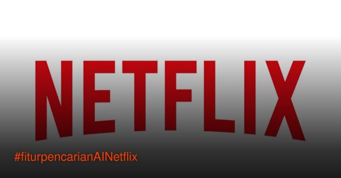 Netflix Uji Coba Fitur Pencarian AI Terbaru, Bisa Cari Film Pakai Mood! Ilustrasi antarmuka pencarian AI Netflix dengan tulisan