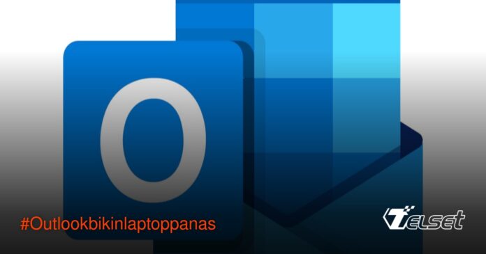 Laptop panas saat mengetik email di Outlook karena bug Microsoft