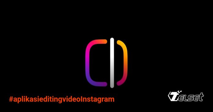 Tampilan antarmuka aplikasi Edits dari Instagram