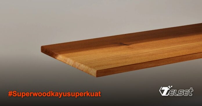 Superwood: Kayu Super Kuat 10x Lebih Tangguh dari Baja Buatan AS Papan Superwood hasil inovasi InventWood yang 10x lebih kuat dari baja