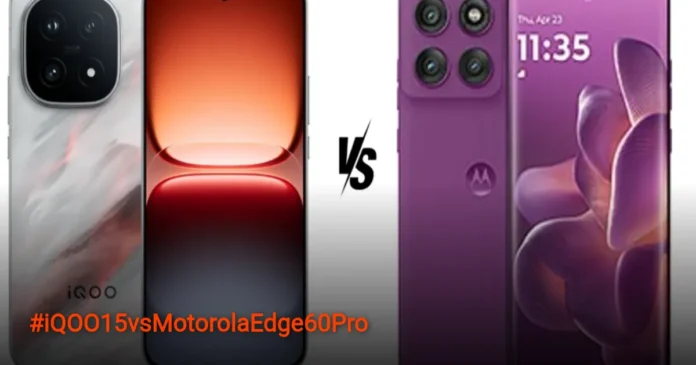 iQOO 15 vs Motorola Edge 60 Pro: Pilihan Sulit di Kelas Menengah Atas